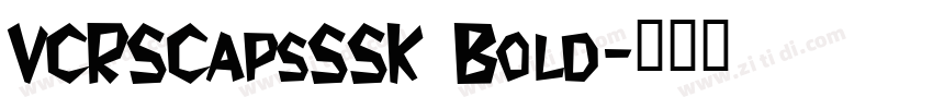 VCRSCapsSSK Bold字体转换
